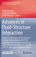Advances in Fluid-Structure Interaction: Updated Contributions Reflecting New Findings Presented at the Ercoftac Symposium on Unsteady Separation in Fluid-Structure Interaction, 17-21 June 2013, St John Resort, Mykonos, Greece