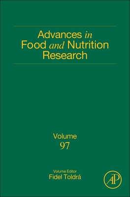 Advances in Food and Nutrition Research: Volume 97 - Toldra, Fidel (Editor)