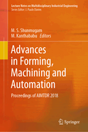 Advances in Forming, Machining and Automation: Proceedings of Aimtdr 2018