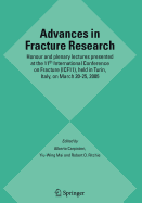 Advances in Fracture Research: Honour and plenary lectures presented at the 11th International Conference on Fracture (ICF11), held in Turin, Italy, on March 20-25, 2005