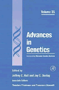 Advances in Genetics - Hall, Jeffrey C (Editor), and Dunlap, Jay C (Editor)