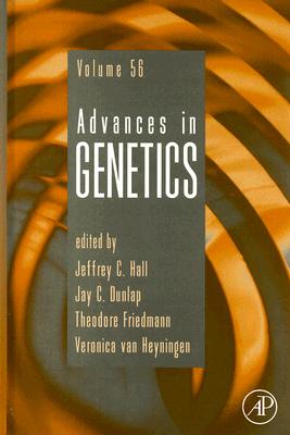 Advances in Genetics - Hall, Jeffrey C (Editor), and Dunlap, Jay C (Editor), and Friedmann, Theodore (Editor)