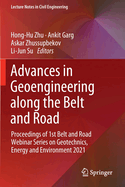 Advances in Geoengineering along the Belt and Road: Proceedings of 1st Belt and Road Webinar Series on Geotechnics, Energy and Environment 2021
