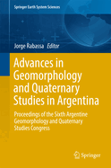 Advances in Geomorphology and Quaternary Studies in Argentina: Proceedings of the Sixth Argentine Geomorphology and Quaternary Studies Congress