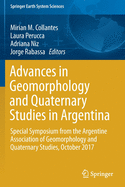 Advances in Geomorphology and Quaternary Studies in Argentina: Special Symposium from the Argentine Association of Geomorphology and Quaternary Studies, October 2017