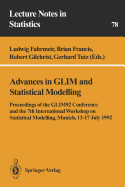 Advances in Glim and Statistical Modelling: Proceedings of the Glim92 Conference and the 7th International Workshop on Statistical Modelling, Munich, 13-17 July 1992