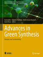 Advances in Green Synthesis: Avenues and Sustainability