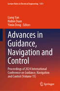 Advances in Guidance, Navigation and Control: Proceedings of 2024 International Conference on Guidance, Navigation and Control (Volume 15)