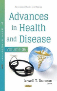 Advances in Health and Disease: Volume 36