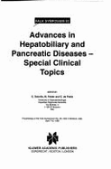 Advances in Hepatobiliary and Pancreatic Diseases Special Clinical Topics - Dobrilla, G (Editor), and Felder, M (Editor), and De Pretis, G (Editor)