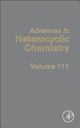 Advances in Heterocyclic Chemistry: Volume 111