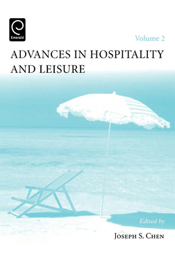 Advances in Hospitality and Leisure - Chen, Joseph S (Editor)