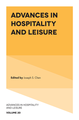 Advances in Hospitality and Leisure - Chen, Joseph S (Editor)