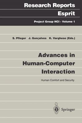 Advances in Human-Computer Interaction: Human Comfort and Security - Pfleger, Silvia (Editor), and Goncalves, Joaquim Francisco, Jr. (Editor), and Varghese, Kadamula (Editor)