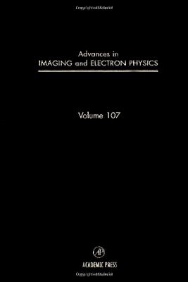 Advances in Imaging and Electron Physics - Hawkes, Peter W (Editor), and Mulvey, Tom (Editor), and Kazan, Benjamin (Editor)