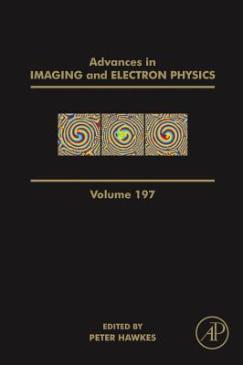 Advances in Imaging and Electron Physics - Hawkes, Peter W.