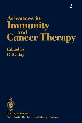 Advances in Immunity and Cancer Therapy - Ray, P K