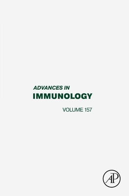 Advances in Immunology: Volume 157 - Alt, Frederick W (Editor), and Murphy, Kenneth (Editor)
