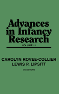 Advances in Infancy Research, Volume 11 - Rovee-Collier, Carolyn, Dr., and Lipsitt, Lewis, and Hayne, Harlene, Dr.