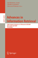 Advances in Information Retrieval: 29th European Conference on IR Research, Ecir 2007, Rome, Italy, April 2-5, 2007, Proceedings - Amati, Giambattista (Editor), and Carpineto, Claudio (Editor), and Romano, Giovanni (Editor)