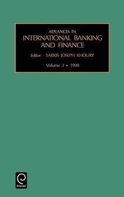 Advances in International Banking and Finance - Khoury, Sarkis J (Editor)