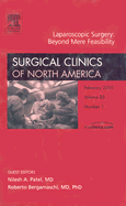 Advances in Laparoscopic Surgery, an Issue of Surgical Clinics: Volume 85-1 - Martin, Ronald F, MD, and Bergamaschi, Roberto, MD, PhD, and Patel, Nilesh, MD