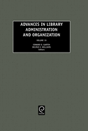 Advances in Library Administration and Organization, Volume 19