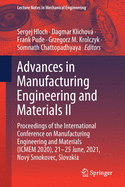 Advances in Manufacturing Engineering and Materials II: Proceedings of the International Conference on Manufacturing Engineering and Materials (Icmem 2020), 21-25 June, 2021, Nov Smokovec, Slovakia