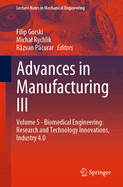 Advances in Manufacturing III: Volume 5 - Biomedical Engineering: Research and Technology Innovations, Industry 4.0