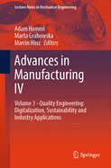 Advances in Manufacturing IV: Volume 3 - Quality Engineering: Digitalization, Sustainability and Industry Applications