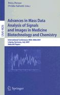 Advances in Mass Data Analysis of Signals and Images in Medicine, Biotechnology and Chemistry: International Conference, Mda 2006/2007, Leipzig, Germany, July 18, 2007, Selected Papers