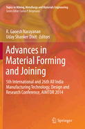 Advances in Material Forming and Joining: 5th International and 26th All India Manufacturing Technology, Design and Research Conference, Aimtdr 2014