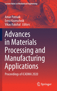 Advances in Materials Processing and Manufacturing Applications: Proceedings of Icadma 2020