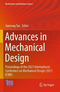 Advances in Mechanical Design: Proceedings of the 2021 International  Conference on Mechanical Design (2021 ICMD)