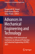 Advances in Mechanical Engineering and Technology: Proceedings of 6th International Conference on Advanced Production and Industrial Engineering (ICAPIE) - 2021