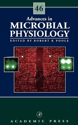 Advances in Microbial Physiology: Volume 46 - Poole, Robert K
