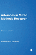 Advances in Mixed Methods Research: Theories and Applications