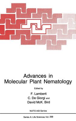 Advances in Molecular Plant Nematology - Lamberti, F (Editor), and Oe Giorgi, C (Editor), and Bird, David McK (Editor)