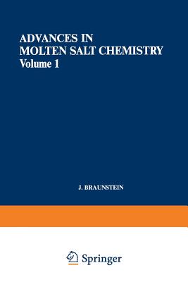 Advances in Molten Salt Chemistry: Volume 1 - Braunstein, J., and Mamantov, Gleb, and Smith, G. P.