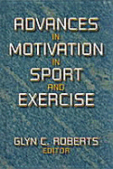 Advances in Motivation in Sport & Exercise