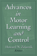 Advances in Motor Learning and Control