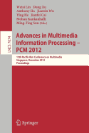 Advances in Multimedia Information Processing, Pcm 2012: 13th Pacific-Rim Conference on Multimedia, Singapore, December 4-6, 2012, Proceedings