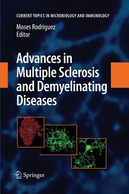 Advances in Multiple Sclerosis and Experimental Demyelinating Diseases - Rodriguez, Moses (Editor)