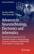 Advances in Neurotechnology, Electronics and Informatics: Revised Selected Papers from the 2nd International Congress on Neurotechnology, Electronics and Informatics (Neurotechnix 2014), October 25-26, Rome, Italy