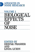 Advances in Noise Research, Volume 1: Biological Effects of Noise