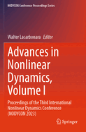 Advances in Nonlinear Dynamics, Volume I: Proceedings of the Third International Nonlinear Dynamics Conference (NODYCON 2023)