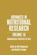 Advances in Nutritional Research Volume 10: Immunological Properties of Milk