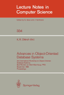 Advances in Object-Oriented Database Systems: 2nd International Workshop on Object-Oriented Database Systems, Bad Mnster Am Stein-Ebernburg, Frg, September 27-30, 1988, Proceedings