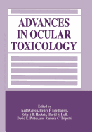 Advances in Ocular Toxicology - Green, Keith (Editor), and Edelhauser, Henry F (Editor), and Hull, David S (Editor)