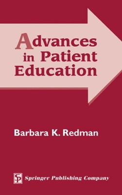 Advances in Patient Education - Redman, Barbara K, PhD, RN, Faan